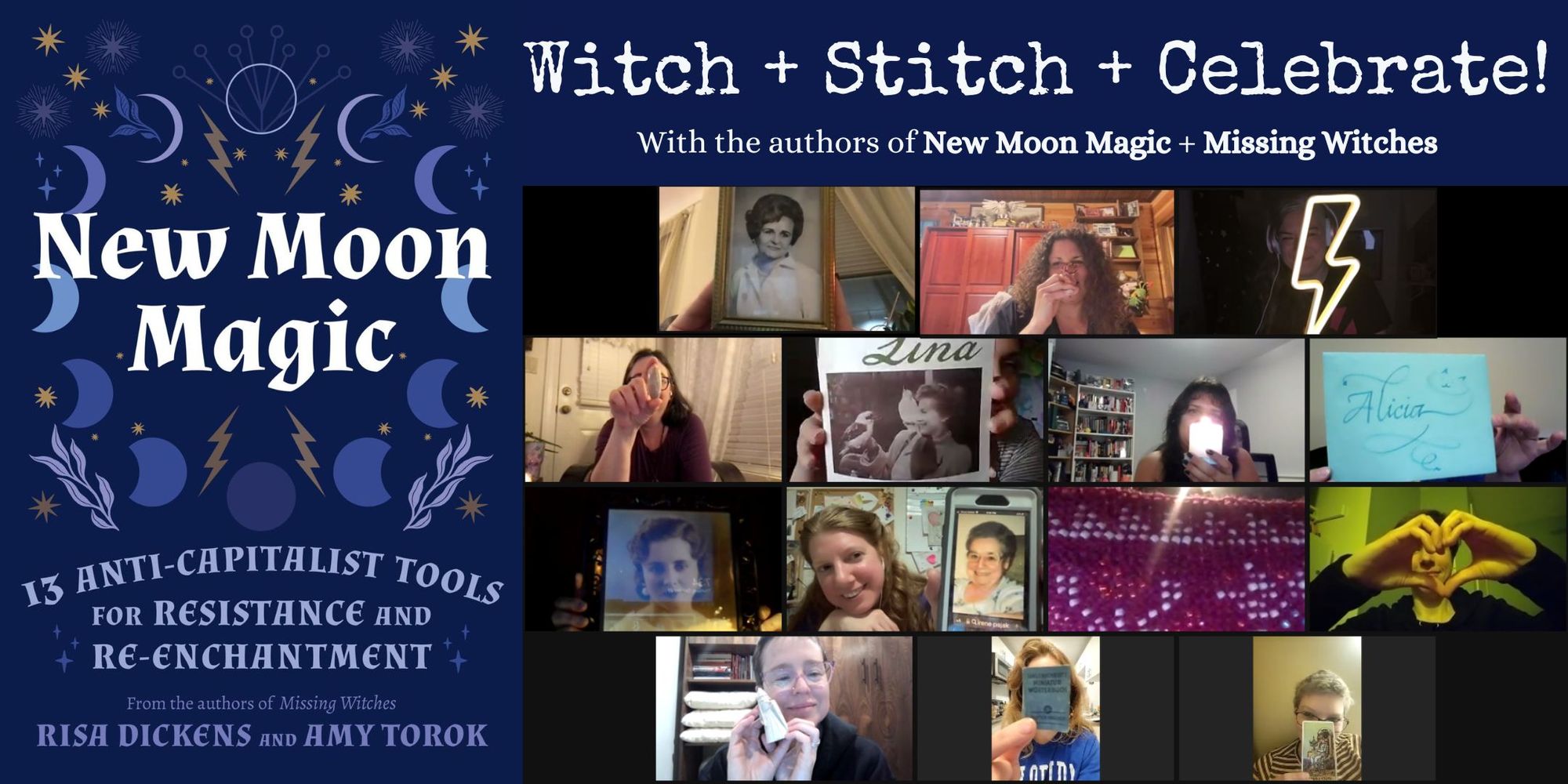 Cover of the New Moon Magic book with its purple moons. Next to a screenshot from a Missing Witches zoom circle with multiple screens of people smiling or covering their faces with family pictures or personal talismans. Text says Witch and Sitch and Celebrate.