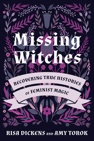 Missing Witches Book Cover Reclaiming True Histories of Feminist Magic